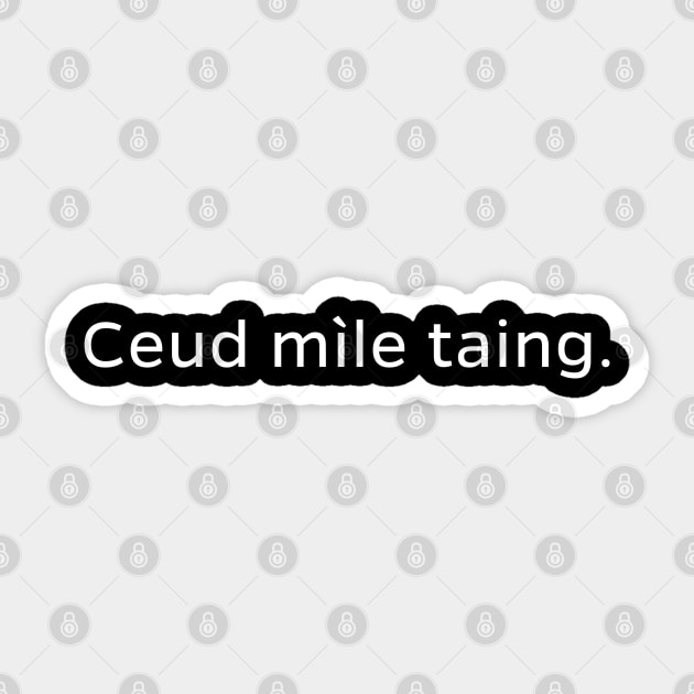 Ceud mìle taing A Hundred Thousand Thanks Scottish Gaelic Sticker by allscots